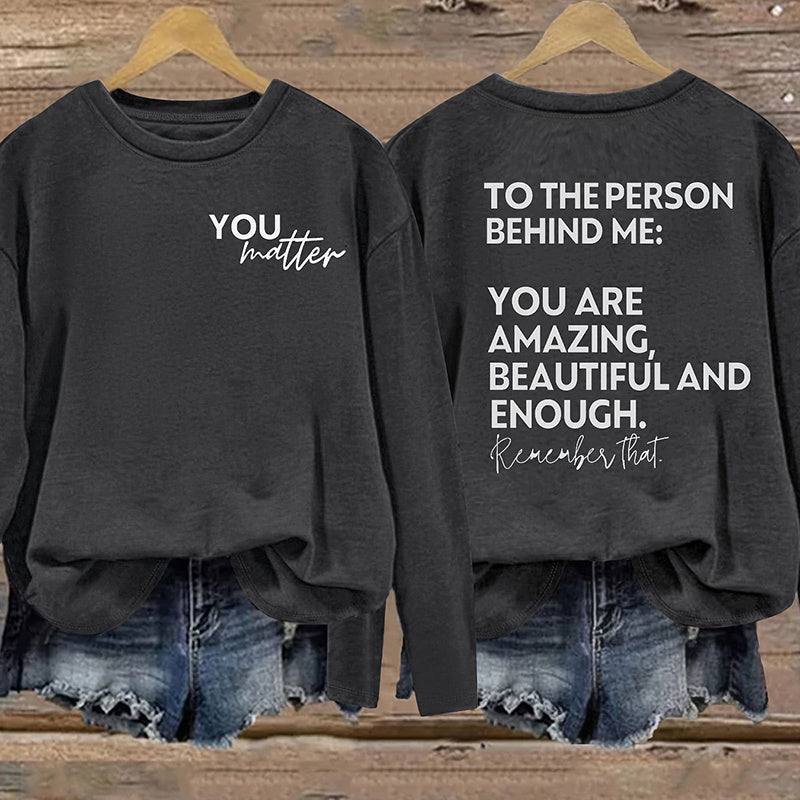 Women You Matter To The Person Behind Me Letter Print T-Shirt Casual Long Sleeve Round Neck Shirts Tops Inspirational Graphic Tee EX-STOCK
