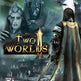 Two Worlds II 