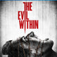 THE EVIL WITHIN 
