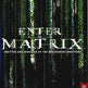 Enter the Matrix 