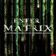 Enter the Matrix 