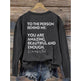 Women You Matter To The Person Behind Me Letter Print T-Shirt Casual Long Sleeve Round Neck Shirts Tops Inspirational Graphic Tee EX-STOCK